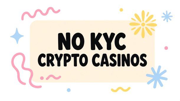 No KYC Crypto Casinos 2026