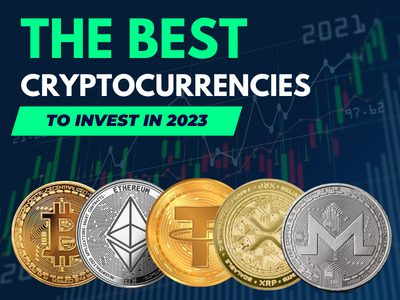 The best cryptocurrencies to invest with in 2023