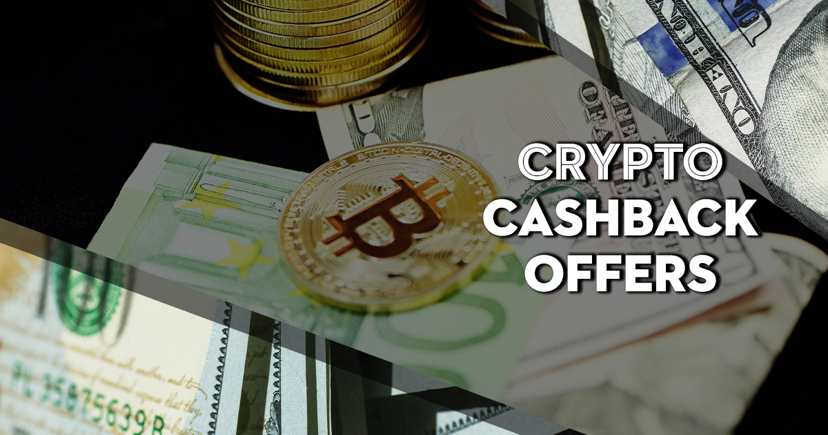 Top 10 crypto cashback offers