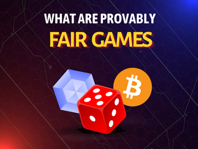 Are provably fair games fair and where can you try them?